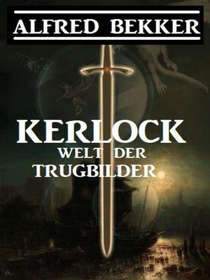 cover image of Kerlock--Welt der Trugbilder